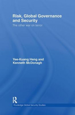 Kniha Risk, Global Governance and Security Yee Kuang Heng