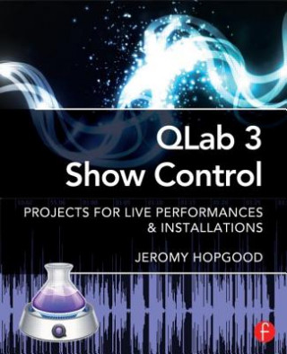 Książka QLab 3 Show Control Jeromy Hopgood