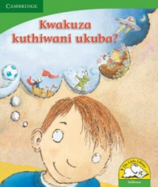 Könyv Kwakuza kuthiwani ukuba? (IsiXhosa) Kerry Saadien-Raad