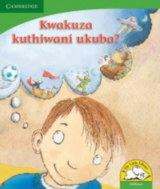 Książka Kwakuza kuthiwani ukuba? (IsiXhosa) Kerry Saadien-Raad