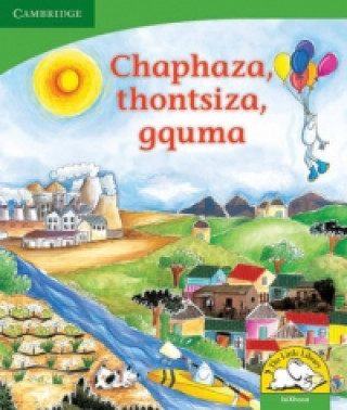 Buch Chaphaza, thontsiza, gquma (IsiXhosa) Kerry Saadien-Raad