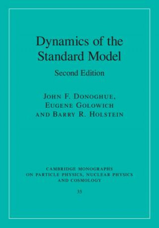 Książka Dynamics of the Standard Model John F. Donoghue