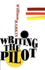 Könyv Writing the Pilot William Rabkin
