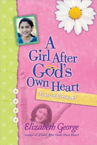 Kniha Girl After God's Own Heart Devotional Elizabeth George