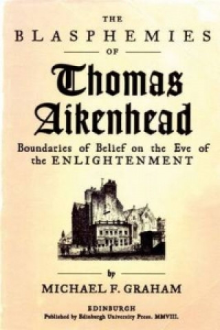 Book Blasphemies of Thomas Aikenhead Michael F Graham