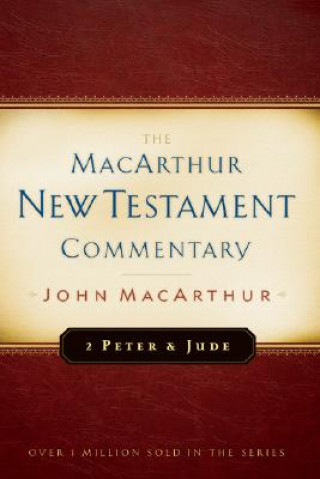 Kniha 2 Peter And Jude Macarthur New Testament Commentary John F MacArthur
