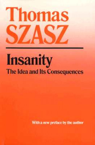 Könyv Insanity Thomas Szasz