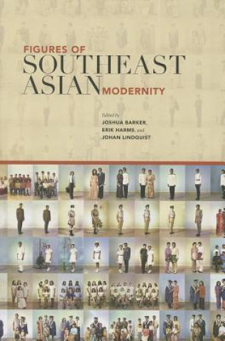 Könyv Figures of Southeast Asian Modernity 