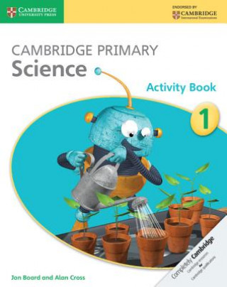 Carte Cambridge Primary Science Activity Book 1 Jon Board