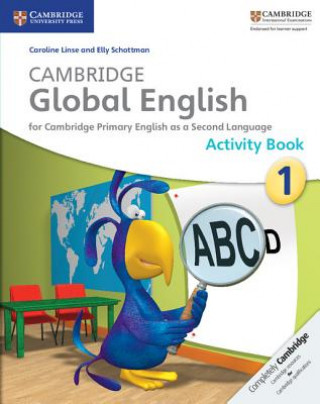 Carte Cambridge Global English Stage 1 Activity Book Caroline Linse & Elly Schottman