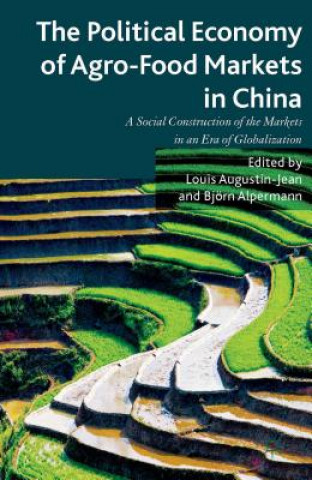 Kniha Political Economy of Agro-Food Markets in China Louis Augustin Jean