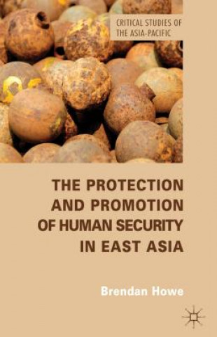 Kniha Protection and Promotion of Human Security in East Asia Brendan Howe