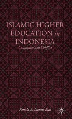 Carte Islamic Higher Education in Indonesia Ronald A Lukens Bull