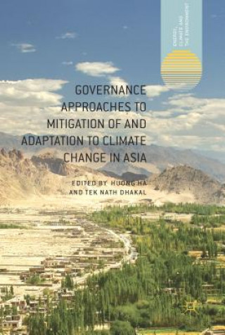 Carte Governance Approaches to Mitigation of and Adaptation to Climate Change in Asia Huong Ha