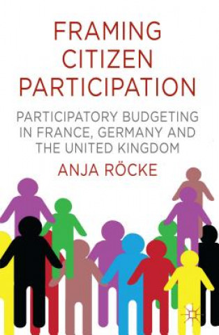 Könyv Framing Citizen Participation Anja Rocke