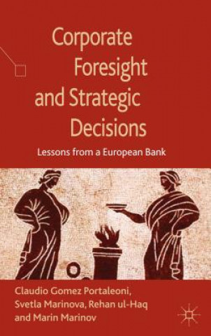 Książka Corporate Foresight and Strategic Decisions Claudio Gomez Portaleoni