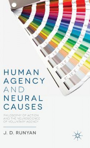 Carte Human Agency and Neural Causes Jason D Runyan
