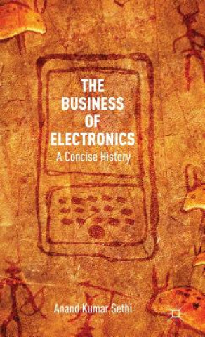 Könyv Business of Electronics Anand Kumar Sethi