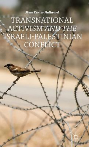 Książka Transnational Activism and the Israeli-Palestinian Conflict Maia Carter Hallward