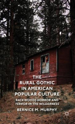 Książka Rural Gothic in American Popular Culture Bernice M Murphy