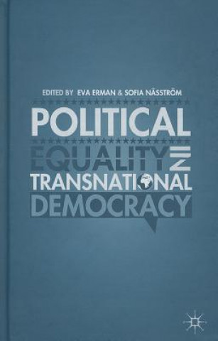 Carte Political Equality in Transnational Democracy Eva Erman