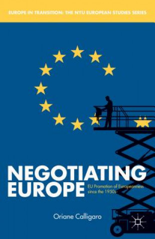Könyv Negotiating Europe Oriane Calligaro