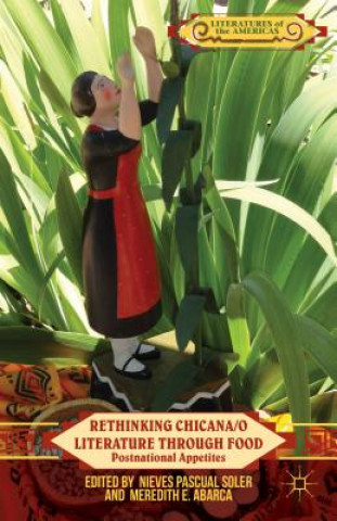 Könyv Rethinking Chicana/o Literature through Food Nieves Pascual Soler