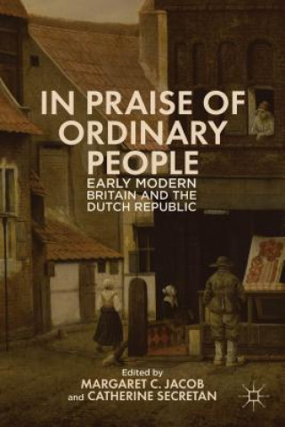 Buch In Praise of Ordinary People Margaret C Jacob