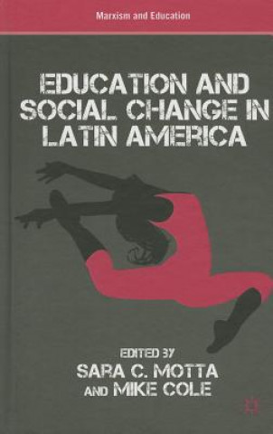 Carte Education and Social Change in Latin America Sara C Motta