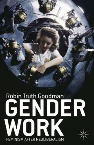 Kniha Gender Work Robin Truth Goodman