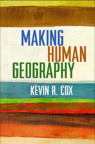 Kniha Making Human Geography Kevin R Cox