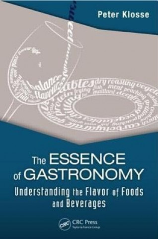 Könyv Essence of Gastronomy Peter Klosse