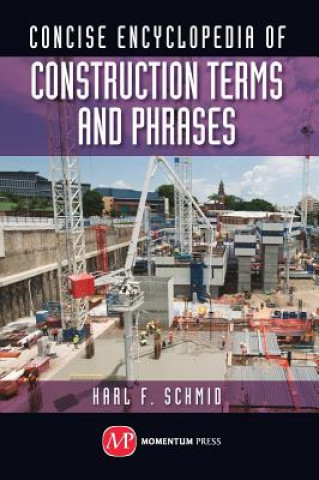 Carte Encyclopedia of Construction Terms and Phrases Karl F Schmid