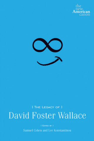 Kniha Legacy of David Foster Wallace Samuel Cohen