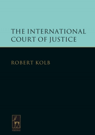 Könyv International Court of Justice Robert Kolb