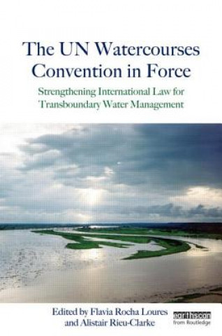Carte UN Watercourses Convention in Force Flavia Rocha Loures