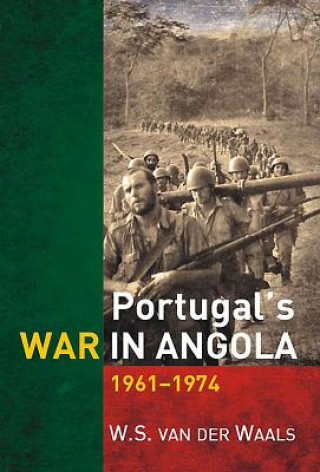 Książka Portugal's War in Angola W S van der Waals