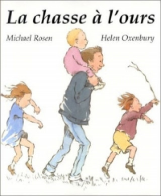 Kniha La Chasse A L'Ours Helen Oxenbury & Michael Rosen