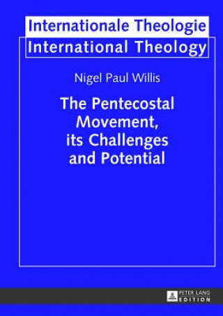 Kniha Pentecostal Movement, its Challenges and Potential Nigel Paul Willis