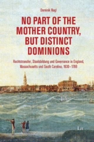 Carte No Part of the Mother Country, but Distinct Dominions Dominik Nagl
