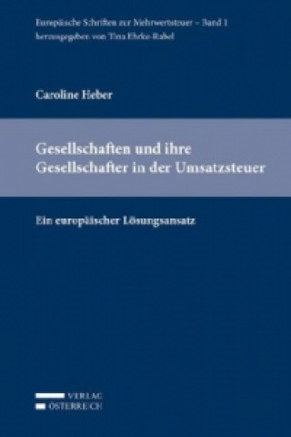 Kniha Gesellschaften und ihre Gesellschafter in der Umsatzsteuer Caroline Heber