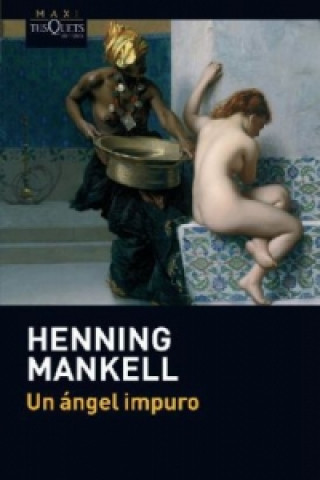 Libro Un ángel impuro Henning Mankell