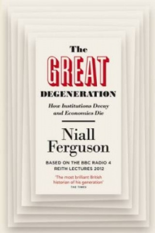 Kniha Great Degeneration Niall Ferguson
