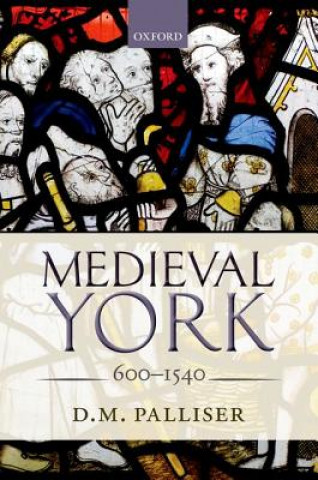 Carte Medieval York D M Palliser