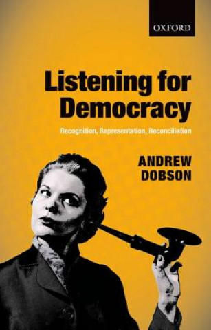 Βιβλίο Listening for Democracy Andrew Dobson