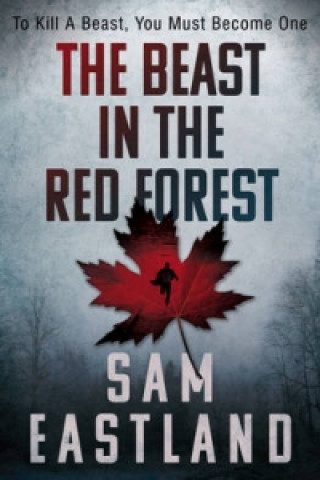 Knjiga Beast in the Red Forest Sam Eastland