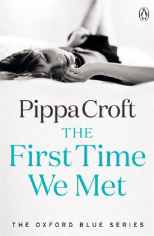 Книга First Time We Met Pippa Croft