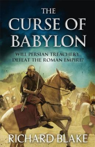 Carte Curse of Babylon (Death of Rome Saga Book Six) Richard Blake