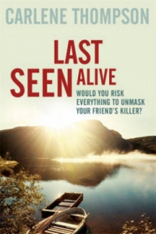 Buch Last Seen Alive Carlene Thompson