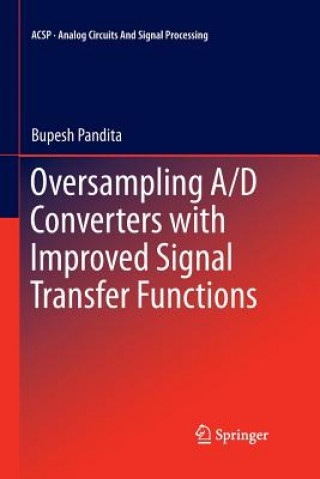 Könyv Oversampling A/D Converters with Improved Signal Transfer Functions Bupesh Pandita